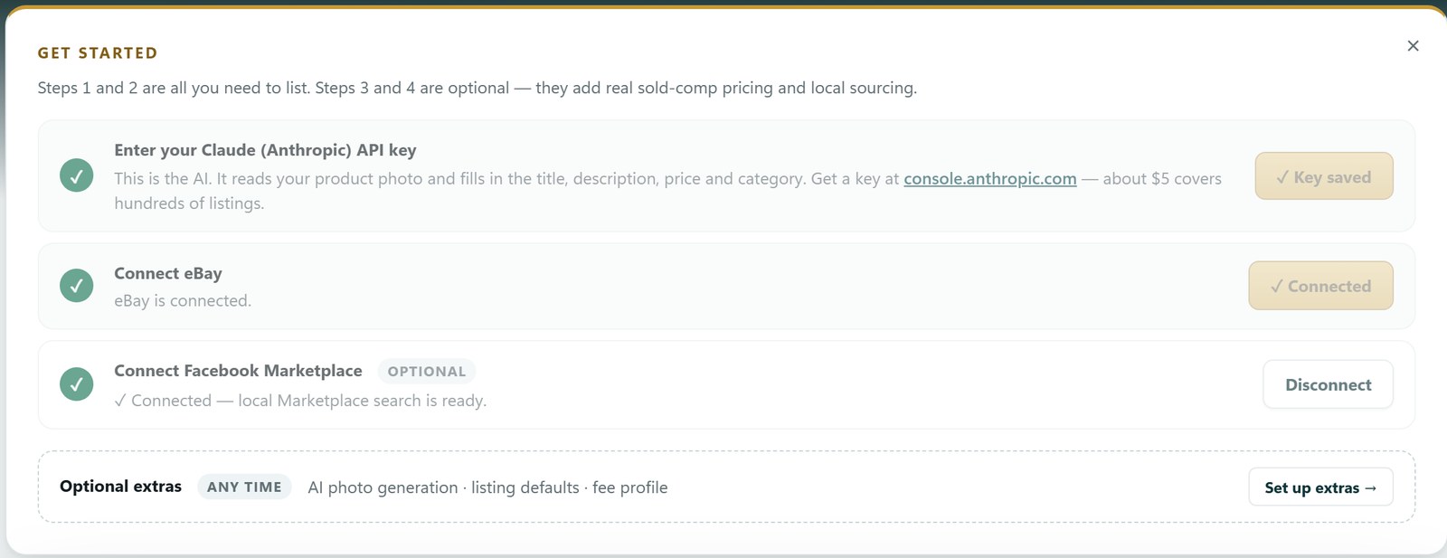 The app's Get Started card: step one, Enter your Claude (Anthropic) API key, marked Key saved, with the line about $5 covers hundreds of listings; step two, Connect eBay, marked Connected; step three, Connect Facebook Marketplace, marked optional and connected; and a row of optional extras.